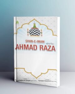 Shan-e-Imam Ahmad raza